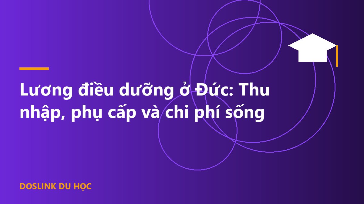 Lương điều dưỡng ở Đức: Thu nhập, phụ cấp và chi phí sống